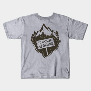 Skiing Gifts - I´d rather be skiing Kids T-Shirt